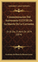 Conmemoracion del Aniversario CCLVIII de La Muerte de La Cervantes