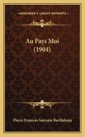 Au Pays Moi (1904)