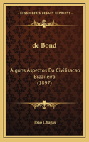 de Bond: Alguns Aspectos Da Civilisacao Brazileira (1897)