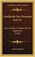 Geschichte Der Neuesten Zeit V2: Vom Frankfurt Frieden Bis Zur Gegenwart (1920)