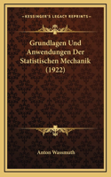 Grundlagen Und Anwendungen Der Statistischen Mechanik (1922)