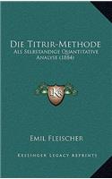 Die Titrir-Methode