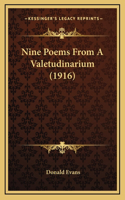 Nine Poems From A Valetudinarium (1916)