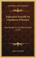 Explication Nouvelle De L'Apotheose D'Homere