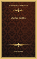 Jehoshua The Hero