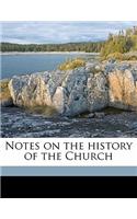 Notes on the History of the Church