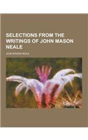 Selections from the Writings of John Mason Neale: (English)