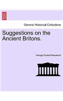 Suggestions on the Ancient Britons.