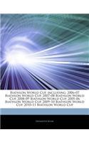 Articles on Biathlon World Cup, Including: 2006 "07 Biathlon World Cup, 2007 "08 Biathlon World Cup, 2008 "09 Biathlon World Cup, 2005 "06 Biathlon Wo