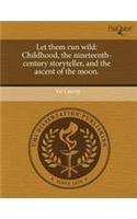 Let Them Run Wild: Childhood