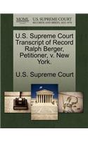 U.S. Supreme Court Transcript of Record Ralph Berger, Petitioner, V. New York.: (English)
