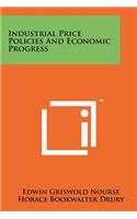 Industrial Price Policies and Economic Progress