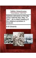 Address Delivered on the Day of the National Fast, May 14, 1841