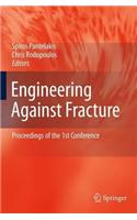 Engineering Against Fracture: Proceedings of the 1st Conference