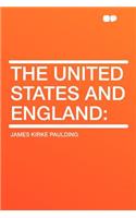 The United States and England