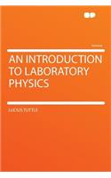 An Introduction to Laboratory Physics