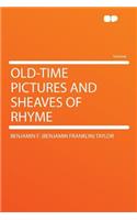 Old-Time Pictures and Sheaves of Rhyme