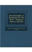 Reincarnated; A Romance of the Soul