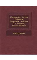 Companion to the Botanical Magazine, Volume 2 - Primary Source Edition