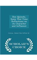 Don Quixote, Some War-Time Reflections on Its Character and Influence - Scholar's Choice Edition