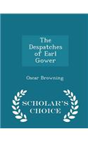 The Despatches of Earl Gower - Scholar's Choice Edition