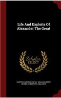 Life And Exploits Of Alexander The Great