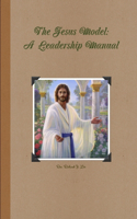 The Jesus Model Leadership Manual