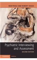 Psychiatric Interviewing and Assessment