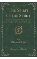 The Spirit of the Spirit: Being a Concise Abridgment of That Popular and Interesting Work, the Spirit of the Book, Comprising the Particulars of the Delicate Enquiry, and a Memoir of the Life of That Most Virtuous and Illustrious Princess, Respecti