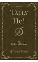 Tally Ho! (Classic Reprint)