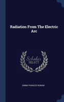 Radiation From The Electric Arc