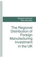 Regional Distribution of Foreign Manufacturing Investment in the UK