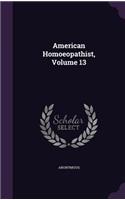 American Homoeopathist, Volume 13