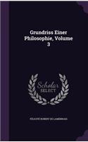 Grundriss Einer Philosophie, Volume 3