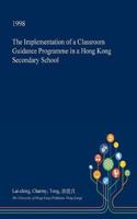 The Implementation of a Classroom Guidance Programme in a Hong Kong Secondary School