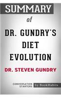 Summary of Dr. Gundry's Diet Evolution by Dr. Steven R. Gundry - Conversation Starters