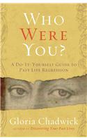 Who Were You?