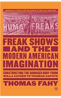 Freak Shows and the Modern American Imagination