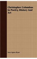 Christopher Columbus In Poetry, History And Art