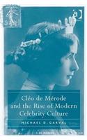 Cléo de Mérode and the Rise of Modern Celebrity Culture