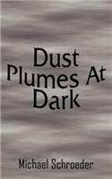 Dust Plumes At Dark