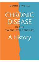 Chronic Disease in the Twentieth Century