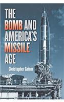 The Bomb and America's Missile Age