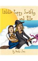 Little Puppy Swifty and Elle: (English)