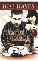 Ten to Call