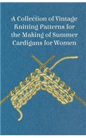 Collection of Vintage Knitting Patterns for the Making of Summer Cardigans for Women