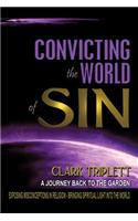 Convicting The World Of Sin: A Journey Back To The Garden