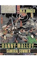 Danny Malloy, Samurai Summer