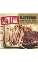 Slow Fire: The Beginner's Guide to Lip-Smacking Barbecue: The Beginner's Guide to Barbecue