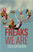 Freaks We Are: (English)